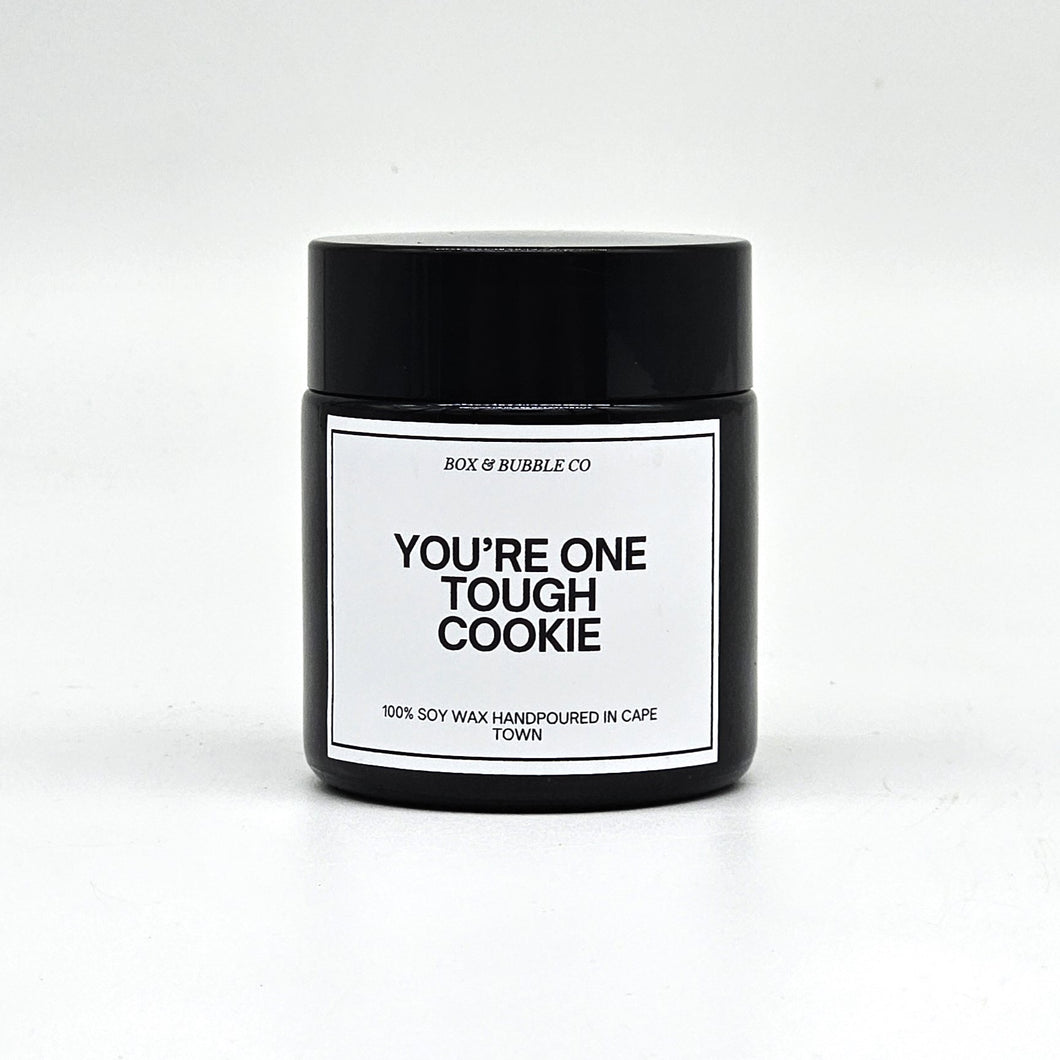 Soy Wax Candle - You're One Tough Cookie